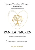 Dana Glücksspur - Panikattacken verstehen und bewältigen