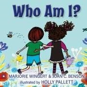 Joan C. Benson, Marjorie Wingert - Who Am I?