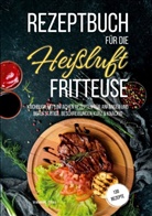 Valerie Glas - Rezeptbuch für die Heißluftfritteuse