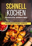 Valerie Glas - Schnell kochen für Berufstätige, Anfänger & Familie