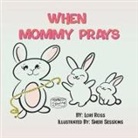 Lori Ross - When Mommy Prays
