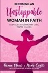 Hanna Olivas - Becoming An Unstoppable Woman in Faith