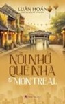 Hoan Luan - N¿i Nh¿ Quê Nhà T¿ Montreal (hardcover - color)