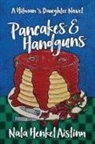 Nala Henkel-Aislinn - Pancakes & Handguns
