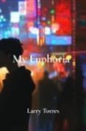 Larry Torres - My Euphoria