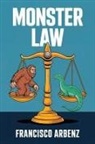 Francisco Arbenz - Monster Law