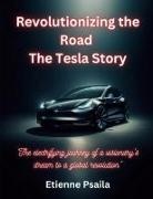 Etienne Psaila - Revolutionizing The Road - The Tesla Story