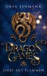 Ursa Jaumann - Dragon Games - Liebe aus Flammen
