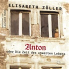 Elisabeth Zöller, Leonard Hohm - Anton oder Die Zeit des unwerten Lebens, 4 Audio-CD (Hörbuch)