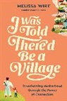 Melissa Wirt - I Was Told There'd Be a Village