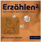 Margarete Wenzel - Erzählen hoch zwei