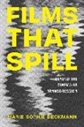 Marie Sophie Beckmann - Films That Spill