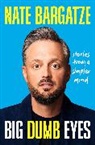 Nate Bargatze - Big Dumb Eyes
