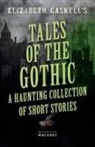 E. E. Cunnington, Elizabeth Gaskell - Tales of the Gothic