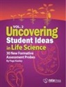 Page Keeley - Uncovering Student Ideas in Life Science, Volume 2
