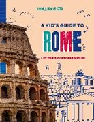 Lonely Planet - Lonely Planet Kids A Kid's Guide to Rome