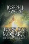 Joseph J Swope, Joseph J. Swope - Dark Age Monarch