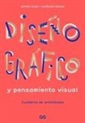 Sophie Cure, Aurélien Farina - Diseño gráfico y pensamiento visual : cuaderno de actividades