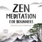 Bonnie Myotai Treace - Zen Meditation for Beginners