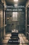 "Mad" Maddox Manson - Misery, Murder, Sex and Me