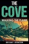 Bryant Johnson - The Cove Walking The Plank