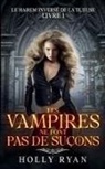 Holly Ryan - Les Vampires Ne Font Pas de Suçons