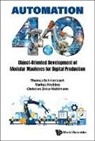 Markus Krabbes, Thomas Schmertosch, Markus Krabbes Chri Thomas Schmertosch, Christian Zinke-wehlmann - Automation 4.0: Object-oriented Development Of Modular Machines For Digital Production