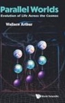 Wallace Arthur, Arthur Wallace, Wallace Arthur - Parallel Worlds: Evolution Of Life Across The Cosmos