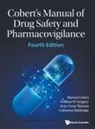 Catherine Baldridge, William W Gregory Jean-L Barton Cobert, Barton Cobert, William Gregory, Gregory William, Jean-loup Thomas - Cobert's Manual Of Drug Safety And Pharmacovigilance (Fourth Edition)