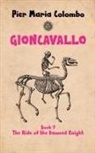 Pier Maria Colombo - Gioncavallo - The Ride of the Damned Knight