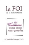 Nathalie Turgeon - La Foi ou la manifestation