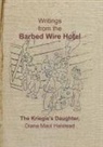 Diana Halstead - Writings from the Barbed Wire Hotel