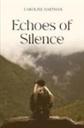 Caroline Hartman - Echoes of Silence