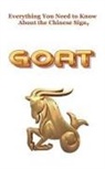 Robert J Dornan - Everything You Need to Know About the Chinese Sign, Goat