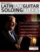 Joseph Alexander, Martin Taylor, Tim Pettingale - Martin Taylor's Latin Jazz Guitar Soloing Etudes