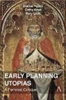 Catherine Keys, Cathy Keys, Rory Little, Dorina Pojani, Dorina Keys Pojani - Early Planning Utopias