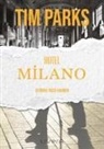 Tim Parks - Hotel Milano