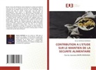 Michel NDONGO NDJONDJO - CONTRIBUTION A L'ETUDE SUR LE MAINTIEN DE LA SECURITE ALIMENTAIRE