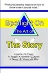 Janel Asche, Mark Fegan, Rebecca Fegan - Spotlight on the Art of The Story