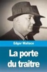 Edgar Wallace - La porte du traître