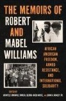 Mabel R Williams, Mabel R. Williams, Robert F Williams, Robert F Williams Williams, Robert F. Williams, John H Bracey... - Memoirs of Robert and Mabel Williams