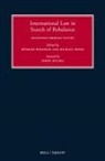 Francisco Orrego Vicuña, Rüdiger Wolfrum, Michael Wood - International Law in Search of Rebalance