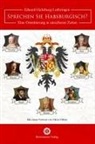 Eduard von Habsburg, Eduard Habsburg-Lothringen - Sprechen Sie Habsburgisch?