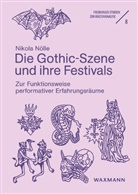 Nikola Nölle - Die Gothic-Szene und ihre Festivals