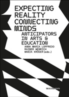 Wanja Kröger, Anna Maria Loffredo, Rainer Wenrich - Expecting Reality - Connecting Minds