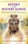 Elizabeth Clare Prophet - Return to the Mystery School
