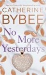 Catherine Bybee - No More Yesterdays
