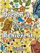 Colokara - Dream It Believe It Achieve It