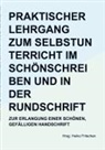 Hrsg Heiko Fritschen, Hrsg. Heiko  Fritschen, Hrsg. Heiko Fritschen - Praktischer Lehrgang zum Selbstunterricht im Schönschreiben und in der Rundschrift