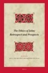 The Ethics of John: Retrospect and Prospects